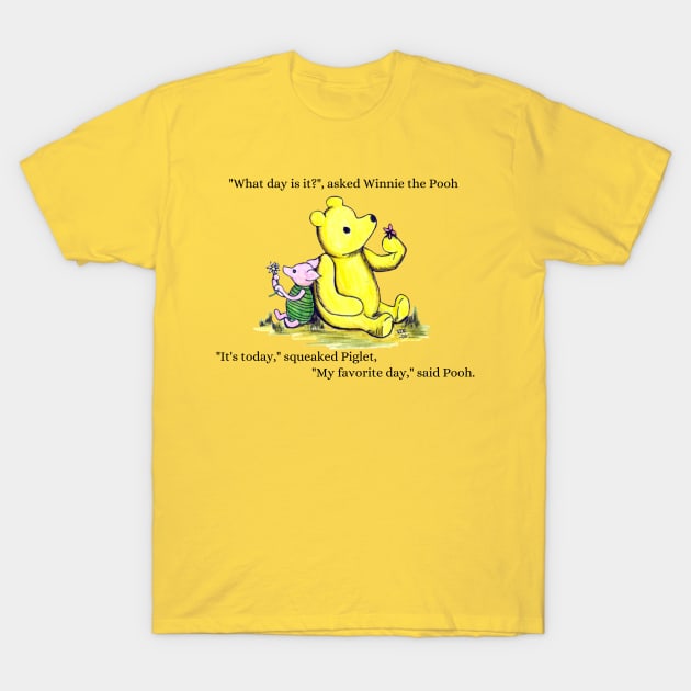 What day is it - Winnie The Pooh and Piglet too T-Shirt by Alt World Studios